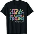 thumbnail image 1 of Groovy It's A Good Day To Remove Toxins Dialysis Technician T-Shirt, 1 of 4