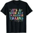 thumbnail image 1 of Groovy It's A Good Day To Remove Toxins Dialysis Technician T-Shirt, 1 of 7