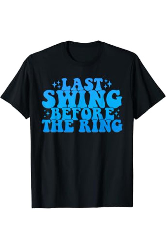 Groovy Last Swing Before The Ring Baseball Bachelorette Event T-Shirt, Size S-5XL