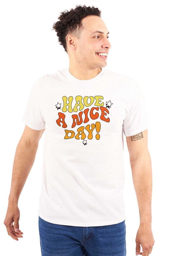 Groovy Motivational Have A Nice Day Men's Graphic T Shirt Tees Brisco Brands S