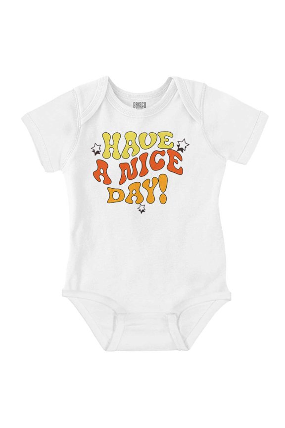 Groovy Motivational Have A Nice Day Romper Boys or Girls Infant Baby Brisco Brands NB