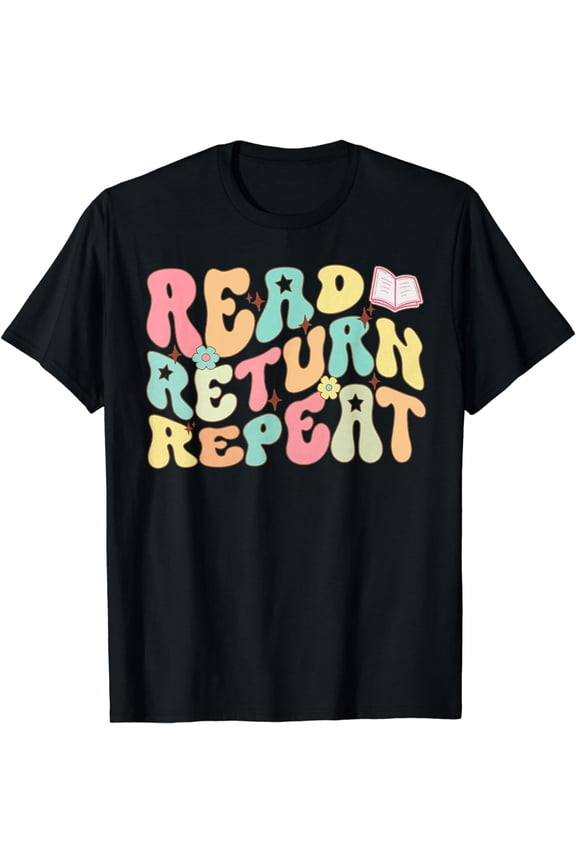 Groovy Read Return Repeat Librarian Funny Library Book Lover T-Shirt