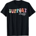thumbnail image 1 of Groovy Support Staff Appreciation Week Back to School T-Shirt, 1 of 5