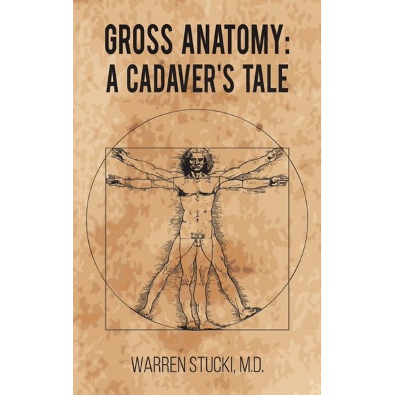 Gross Anatomy: A Cadaver's Tale (Hardcover)