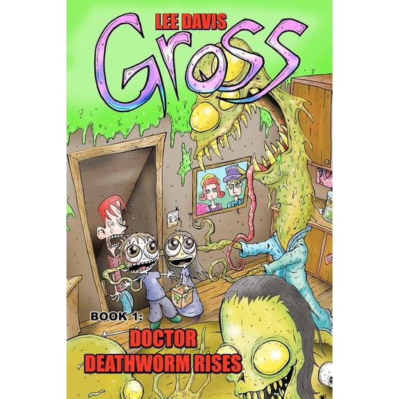 Gross : Doctor Deathworm Rises