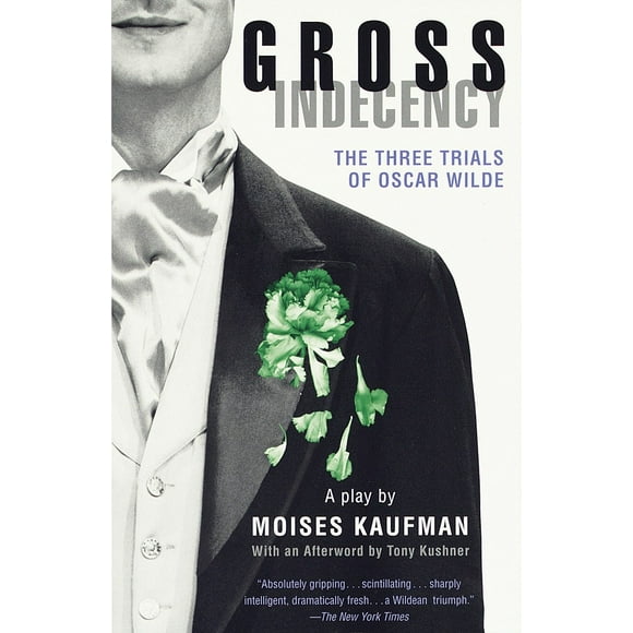 Gross Indecency : The Three Trials of Oscar Wilde (Lambda Literary Award) (Paperback)