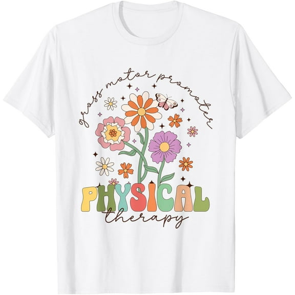 Gross Motor Promoter Physical Therapy Flowers PT Pediatric T-Shirt