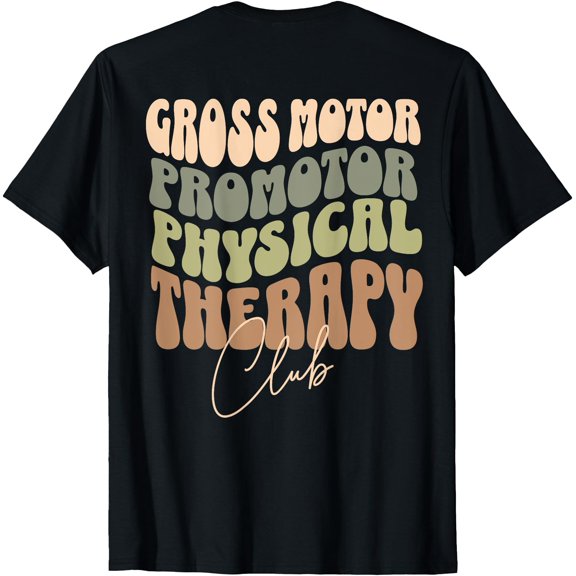 Gross Motor Promotor Physical Therapy Club (Text on Back) T-Shirt