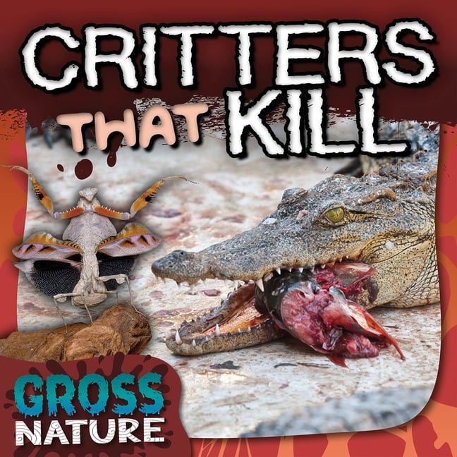 Gross Nature Critters That Kill, (Paperback)