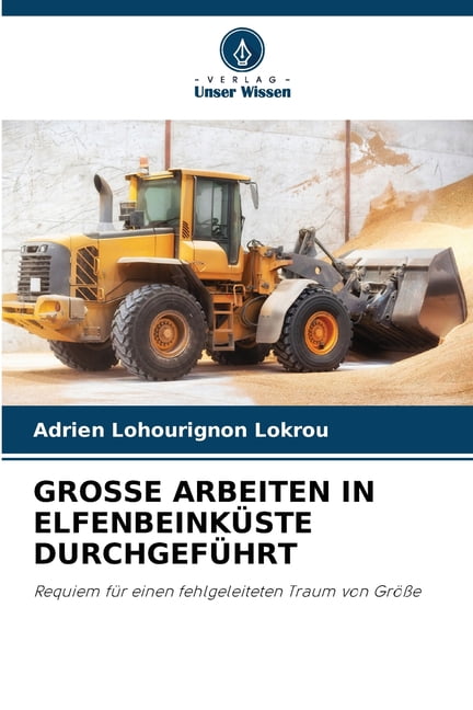 Grosse Arbeiten in ElfenbeinkÃ¼ste DurchgefÃ¼hrt, (Paperback)