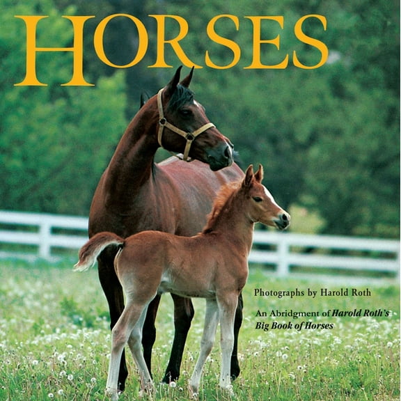 Grosset & Dunlap All Aboard Book Horses: An Abridgement of Harold Roth's Big Book of Horses, (Paperback)