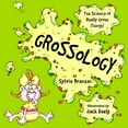 thumbnail image 1 of Grossology Grossology: The Science of Really Gross Things, (Paperback), 1 of 1