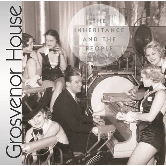 Pre-Owned Grosvenor House: The Inheritance and the People (Hardcover) 1903942969 9781903942963