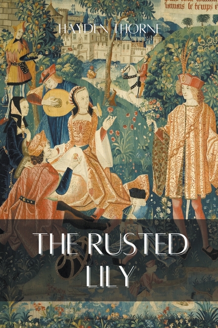 Grotesqueries The Rusted Lily, (Paperback)
