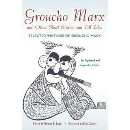 Pre-Owned Groucho Marx and Other Short Stories and Tall Tales: Selected Writings of Groucho MarxþAn (Paperback) 1557837910 9781557837912