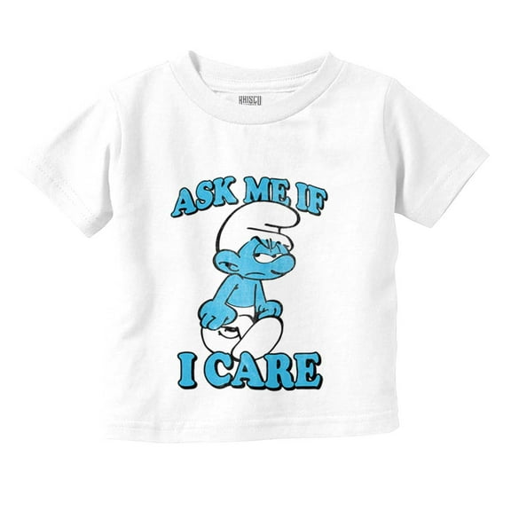Grouchy Smurf Ask Me If I Care Grump Toddler Boy Girl T Shirt Infant Toddler Brisco Brands 18M