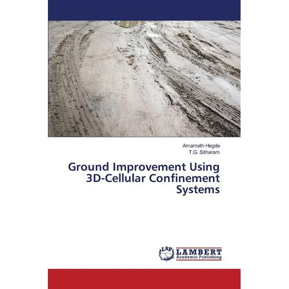Ground Improvement Using 3D-Cellular Confinement Systems (Paperback)