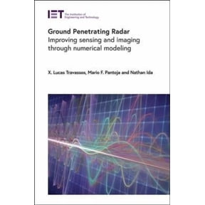 Ground Penetrating Radar: Improving sensing and imaging through numerical modeling
