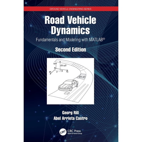Ground Vehicle Engineering Road Vehicle Dynamics: Fundamentals and Modeling with MATLAB(R), (Paperback)