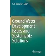 Ground Water Development - Issues and Sustainable Solutions, Hardcover