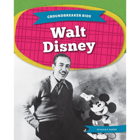 Groundbreaker BIOS Walt Disney, (Hardcover)