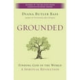 thumbnail image 1 of Grounded: Finding God in the World-A Spiritual Revolution, (Paperback), 1 of 1