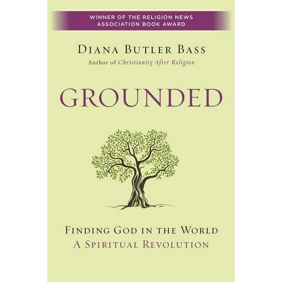 Grounded: Finding God in the World-A Spiritual Revolution, (Paperback)