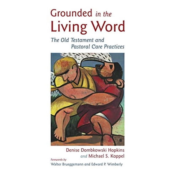 Pre-Owned Grounded in the Living Word: The Old Testament and Pastoral Care Practices (Paperback) 080286368X 9780802863683