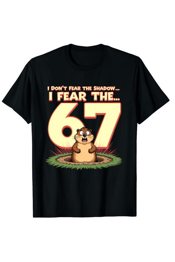 Groundhog Day Fear 67 Meme Funny Men Women Short Sleeve Graphic T-Shirt, School Math Joke Top