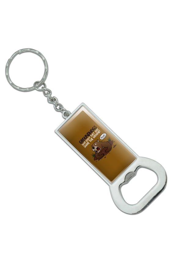 Groundhog Won't Share Funny Rectangle Chrome Plated Metal Bottle Cap Opener Keychain Key Ring