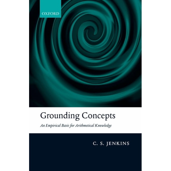 Grounding Concepts: An Empirical Basis for Arithmetical Knowledge, (Hardcover)