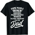 thumbnail image 1 of Grounds Maintenance Worker Dad Design Gift - Call Me Dad! T-Shirt, 1 of 4