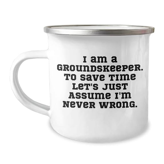 Groundskeeper Camping Mug - "I Am A Groundskeeper" - Perfect Graduation Gift
