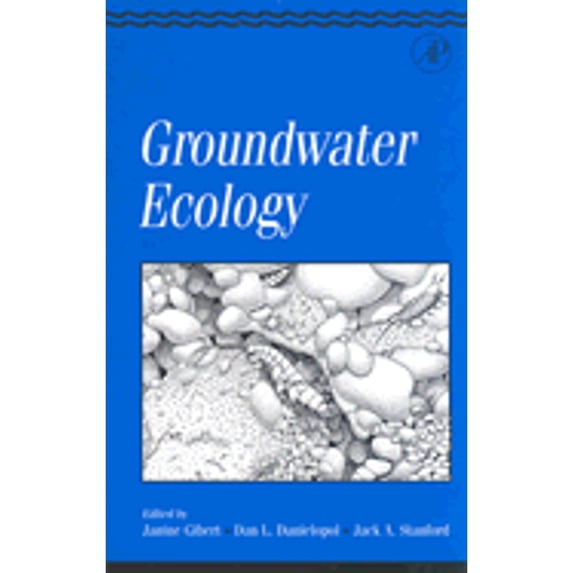Groundwater Ecology (Hardcover) by Janine Gibert, Dan L Danielopol, Janine Gilbert