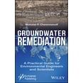 thumbnail image 1 of Groundwater Remediation: A Practical Guide for Environmental Engineers and Scientists (Hardcover), 1 of 1