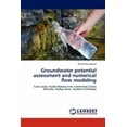 thumbnail image 1 of Groundwater potential assessment and numerical flow modeling (Paperback), 1 of 1