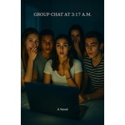 The Quiet Hours Group Chat at 3 17 A.M., Book 1, Paperback