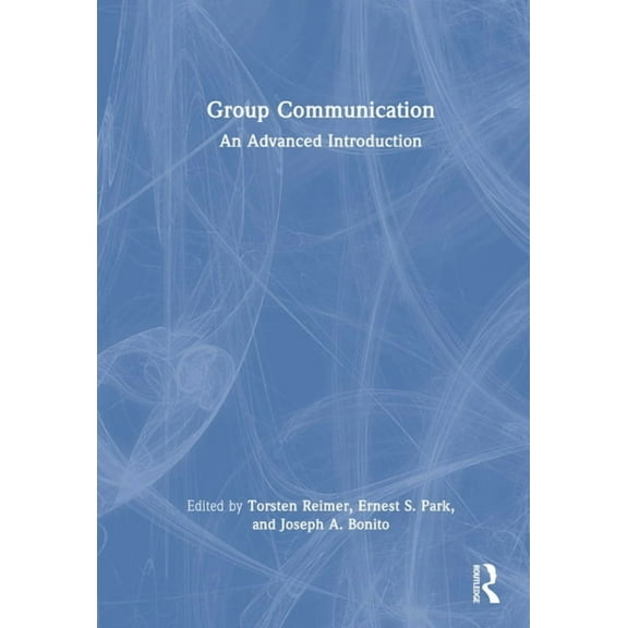 Group Communication: An Advanced Introduction, (Hardcover)