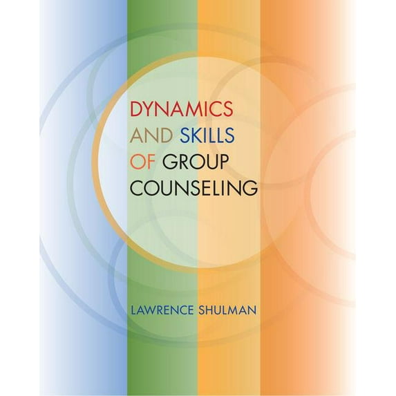 Group Counseling Dynamics and Skills of Group Counseling, (Paperback)