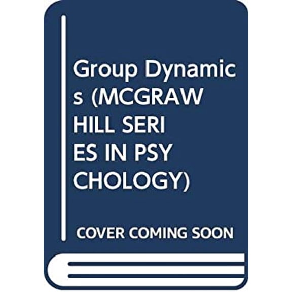 Pre-Owned Group Dynamics (MCGRAW HILL SERIES IN PSYCHOLOGY), 9780070565043, 007056504X, Hardcover, Subsequent edition