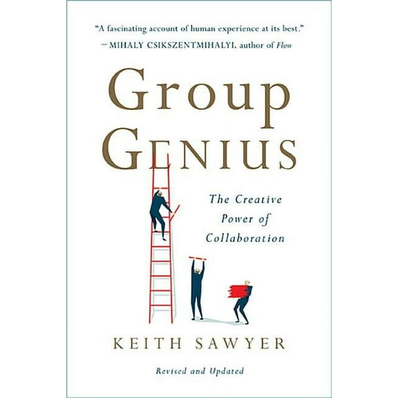 Group Genius: The Creative Power of Collaboration, (Paperback)