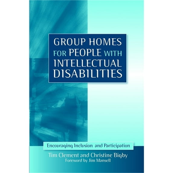 Group Homes for People with Intellectual Disabilities: Encouraging Inclusion and Participation, (Paperback)