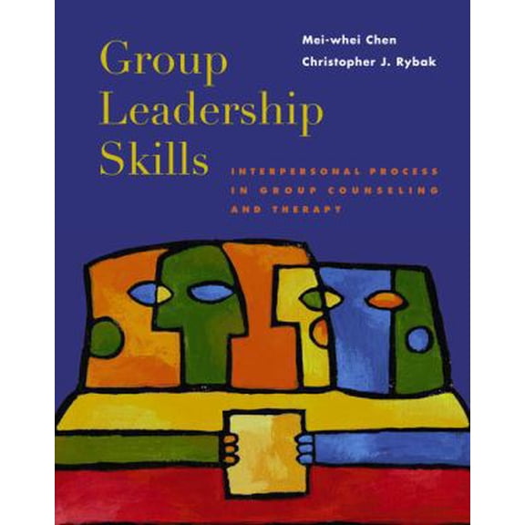 Pre-Owned Group Leadership Skills: Interpersonal Process in Group Counseling and Therapy (Paperback) 0534252672 9780534252670