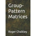 thumbnail image 1 of Group-Pattern Matrices (Paperback), 1 of 1