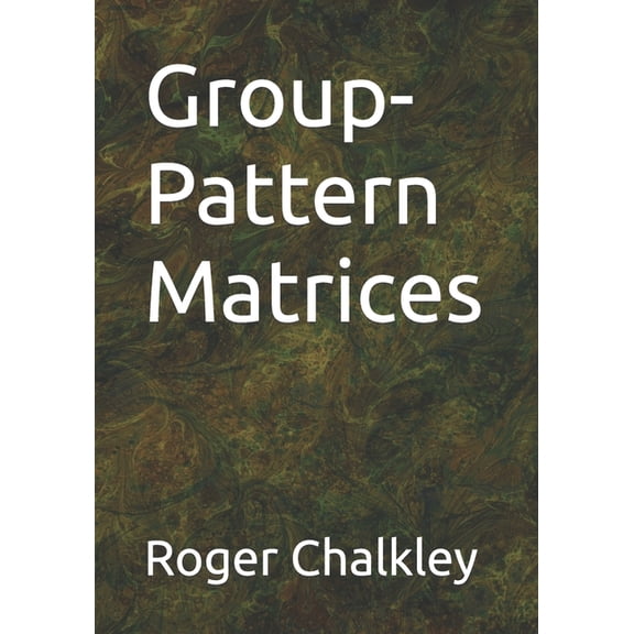Group-Pattern Matrices (Paperback)