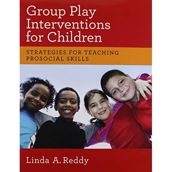 Pre-Owned Group Play Interventions for Children: Strategies for Teaching Prosocial Skills (Paperback) 1433810557 9781433810558