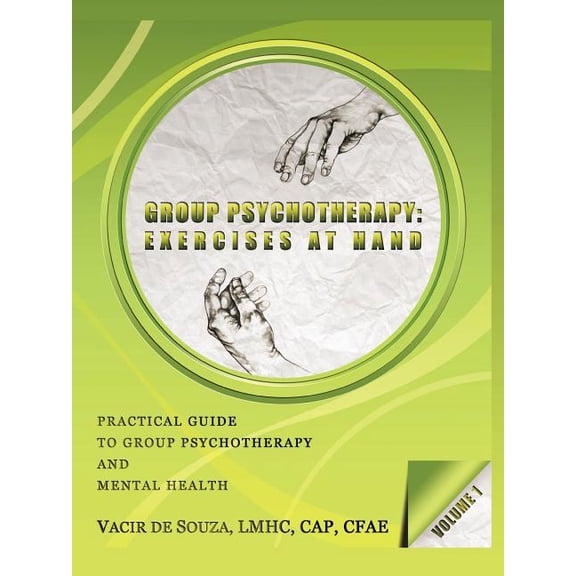 Group Psychotherapy: Exercises at Hand-Volume 1, (Paperback)