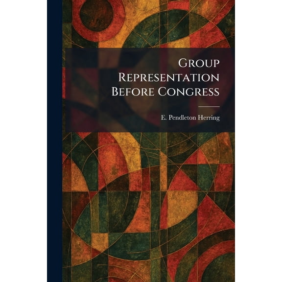 Group Representation Before Congress, (Paperback)