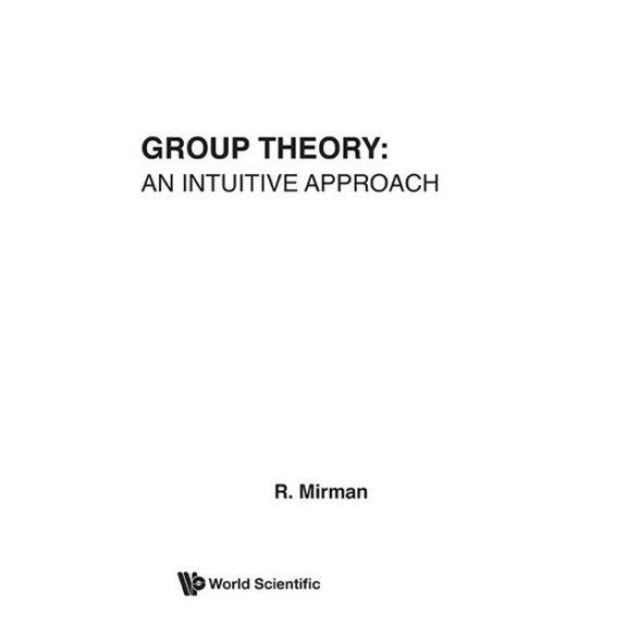 Group Theory: An Intuitive Approach (Hardcover)