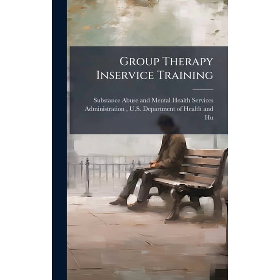 Group Therapy Inservice Training, (Hardcover)